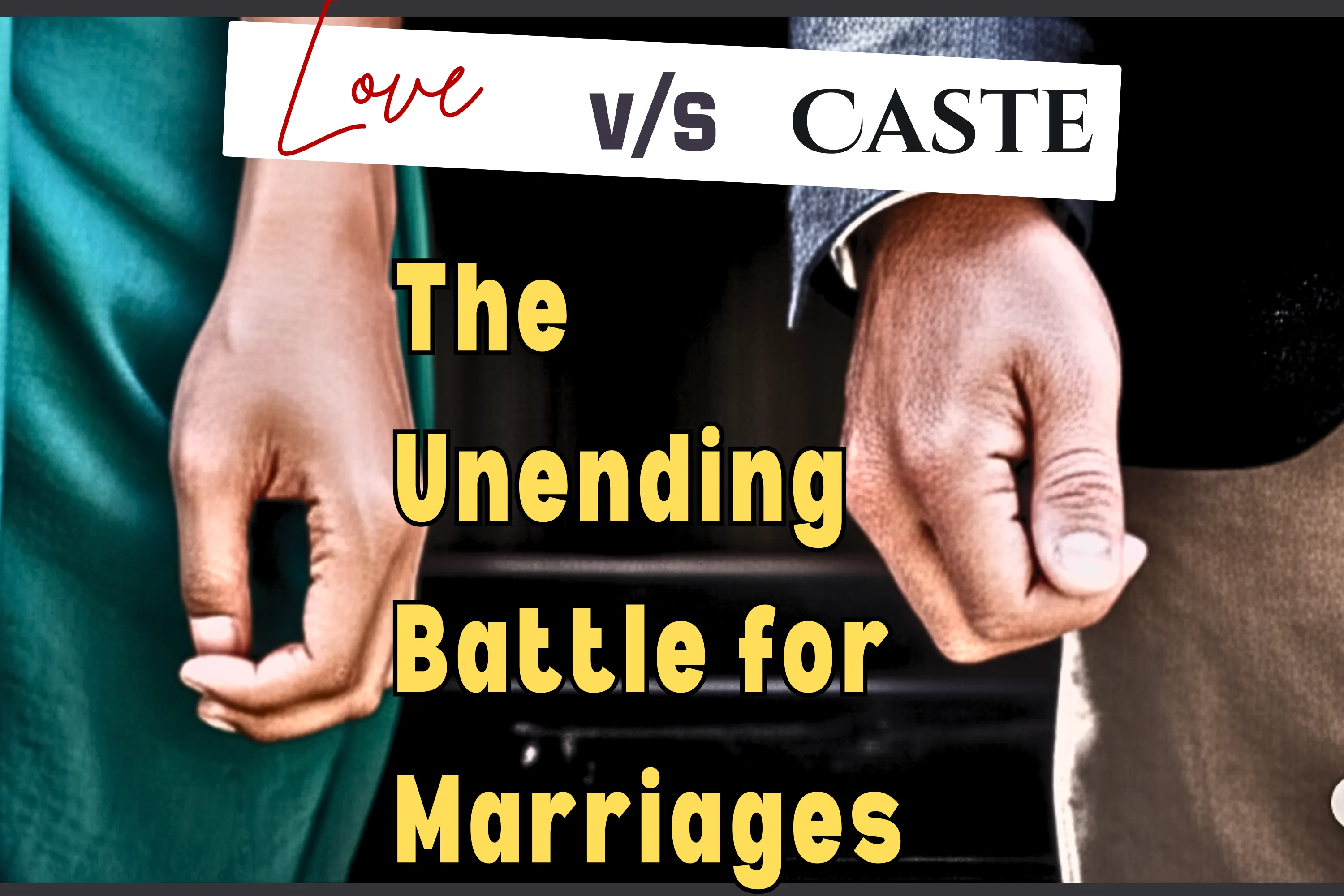 Love vs. Caste: The Unending Battle for Marriages ~ Toranvichara
